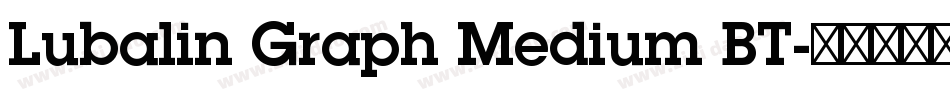 Lubalin Graph Medium BT字体转换